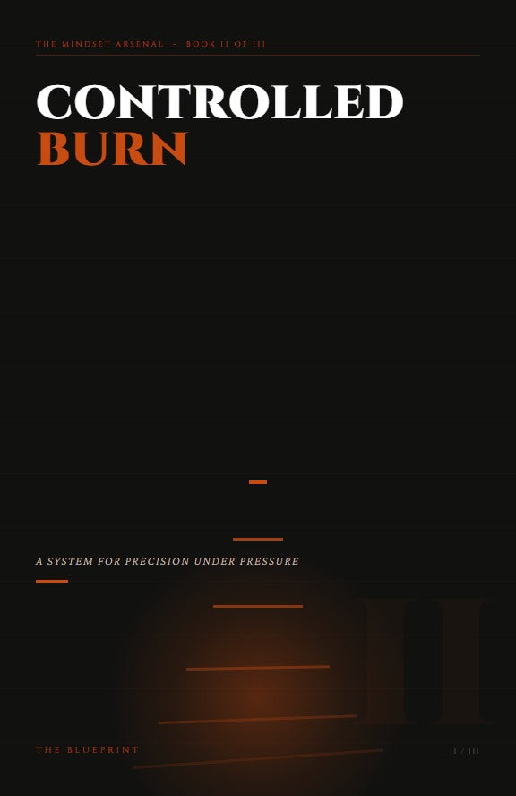 Controlled Burn - Book II of The Mindset Arsenal
